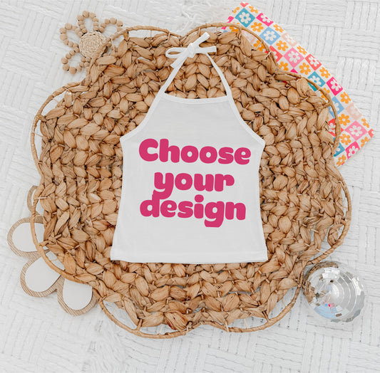 Chose your design halter top