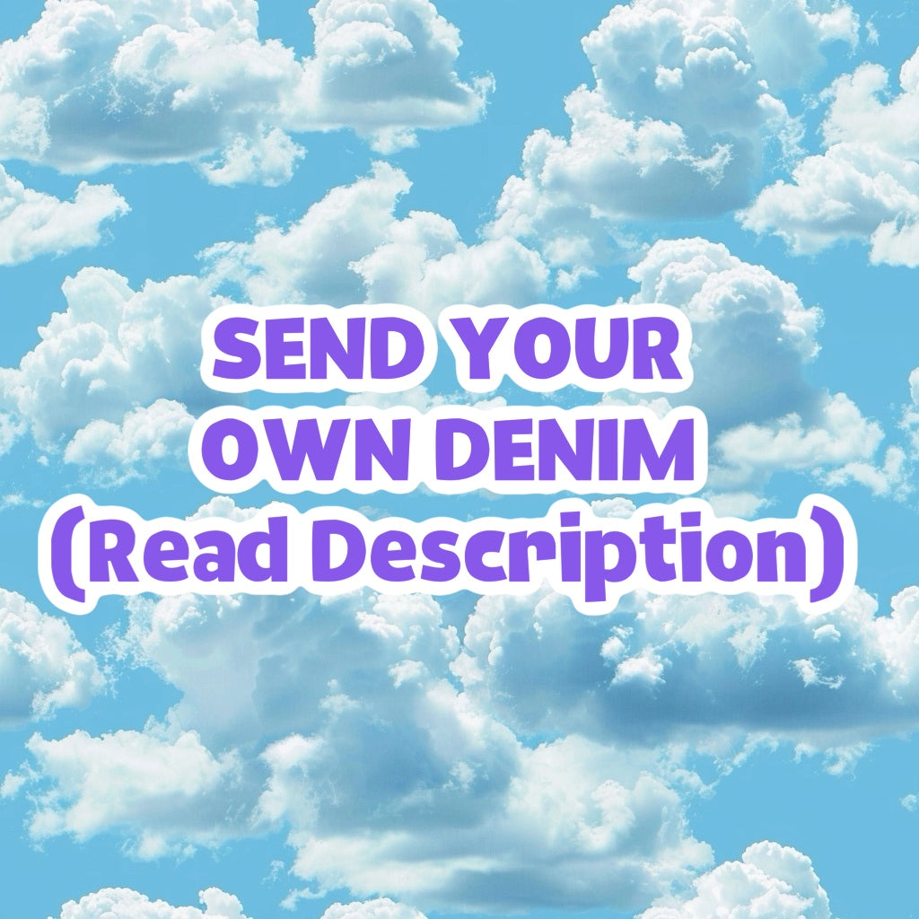 SEND ME YOUR DENIM ✨