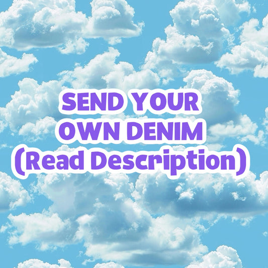 SEND ME YOUR DENIM ✨