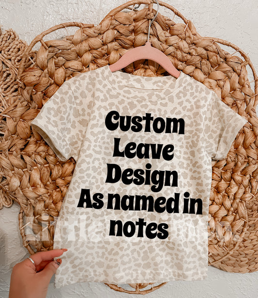 Nude Leopard Tees(custom leave design in notes)